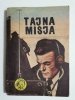ŻÓŁTY TYGRYS: TAJNA MISJA - Jacek Pałkiewicz 1974
